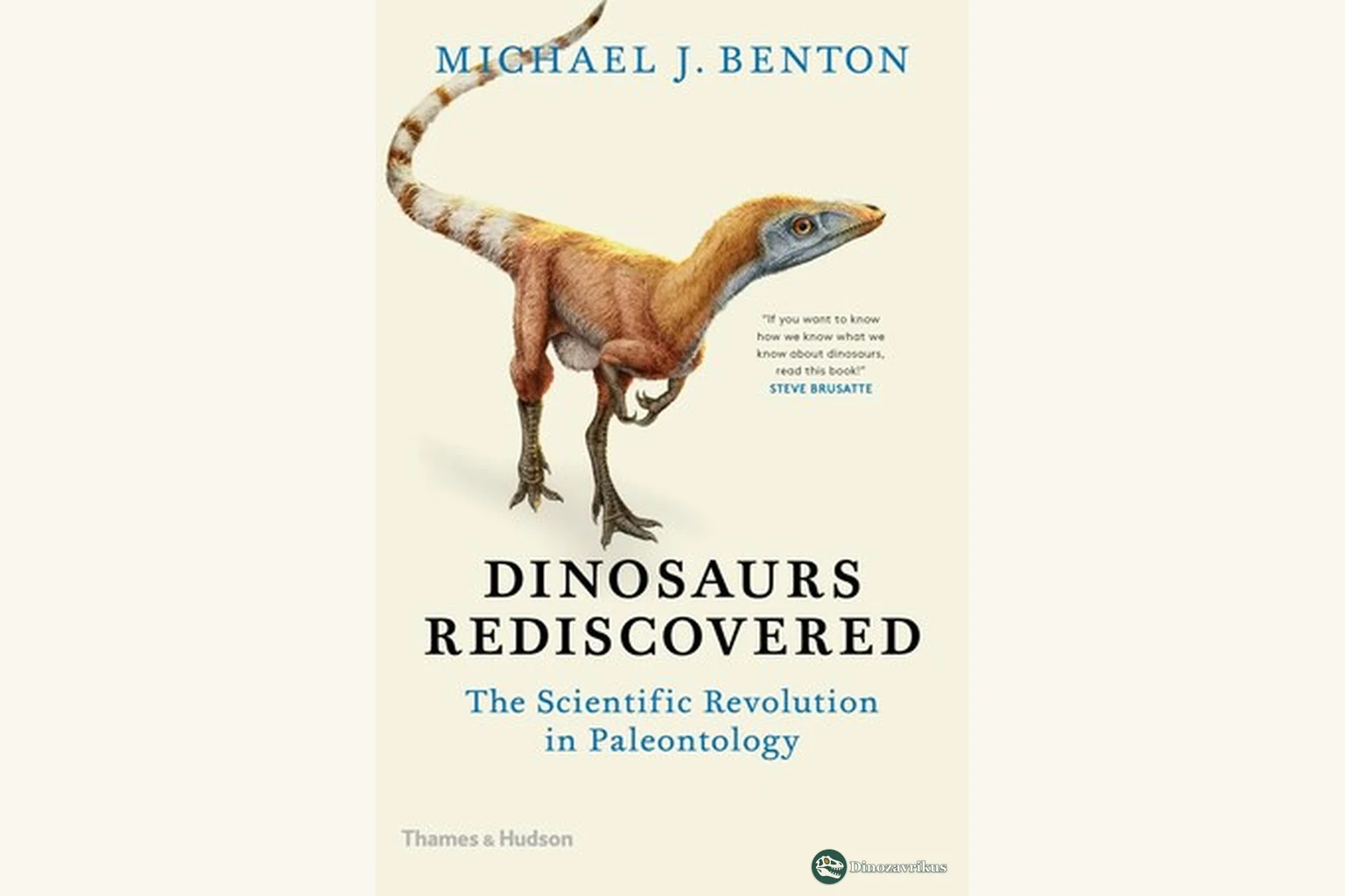 Book cover artwork for Michael J. Benton’s The Dinosaurs Rediscovered